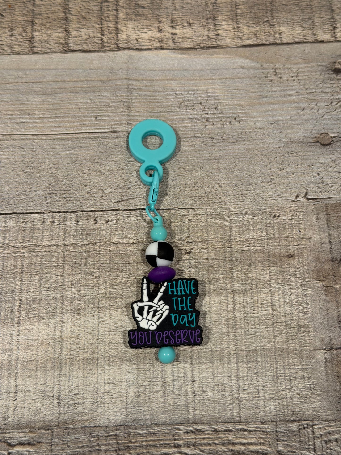 Have the Day You Deserve Straw Charm
